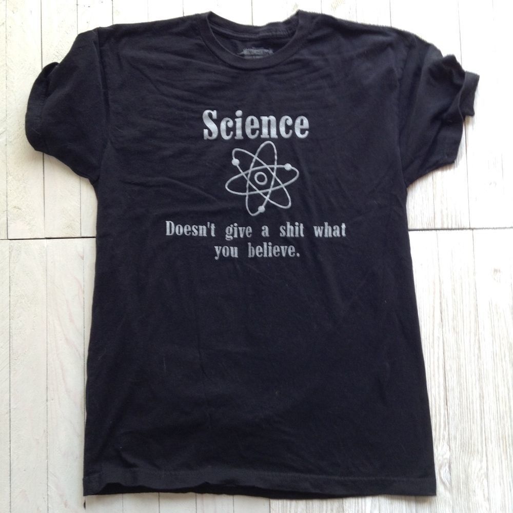 Science Doesn't Give a S**** Tee Shirt SZ Med